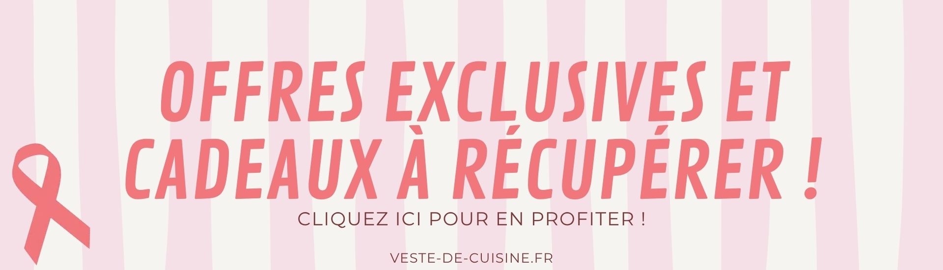 Profitez de nos offres et cadeaux !